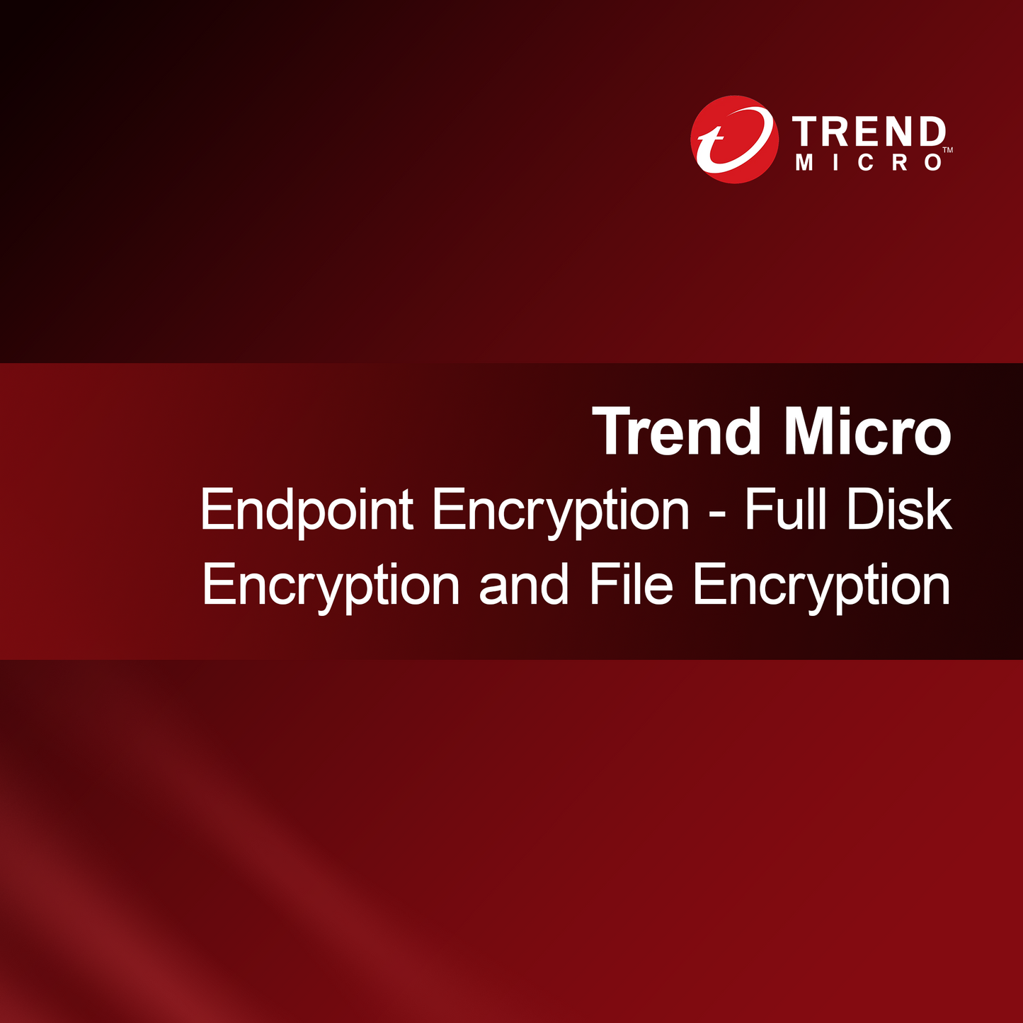 Trend Micro Endpoint Encryption - Cifrado completo de disco y cifrado de archivos